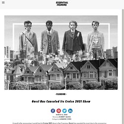 Gucci Has Canceled its Cruise 2021 ShowEssential Homme Magazine