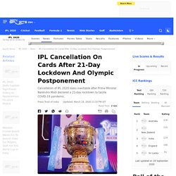 IPL Cancellation On Cards After 21-Day Lockdown And Olympic Postponement