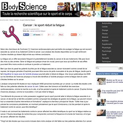 Cancer : le sport réduit la fatigue
