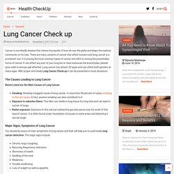 Lung Cancer Check Up:Signs, Symptoms And Treatment