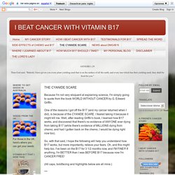 I BEAT CANCER WITH VITAMIN B17: THE CYANIDE SCARE
