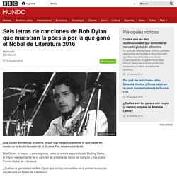 Seis letras de canciones de Bob Dylan que muestran la poesía por la que ganó el Nobel de Literatura 2016 - BBC Mundo