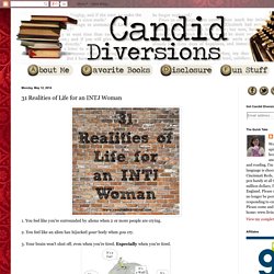 Candid Diversions: 31 Realities of Life for an INTJ Woman