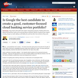 Is Google the best candidate to create a good, customer-focused