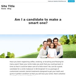 Am I a candidate to make a smart one? – Site Title