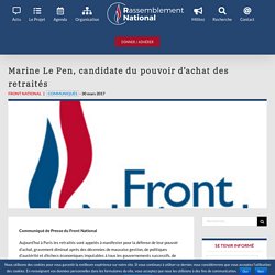 Marine Le Pen, candidate du pouvoir d’achat des retraités