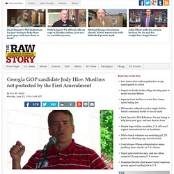 Georgia GOP candidate Jody Hice: Muslims not protected by the First Amendment