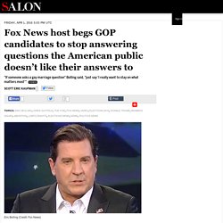 Fox News host begs GOP candidates to stop answering questions the American public doesn’t like their answers to