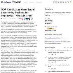 GOP Candidates Harm Israeli Security by Pushing for Impractical "Greater Israel"