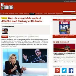 Web : les candidats veulent débattre sauf Sarkozy et Hollande
