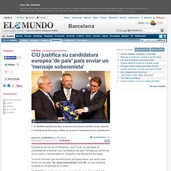 CiU justifica su candidatura europea 'de país' para enviar un 'mensaje soberanista'