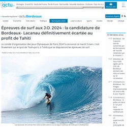 Épreuves de surf aux J.O. 2024 : la candidature de Bordeaux- Lacanau définitivement écartée au profit de Tahiti