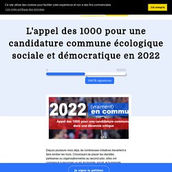 L'appel des 1000 pour une candidature commune écologique sociale et démocratique en 2022 - We Sign It