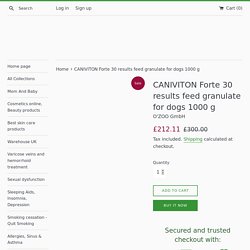 CANIVITON Forte 30 results feed granulate for dogs 1000 g