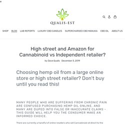 High street and Amazon for Cannabinoid vs Independent retailer? – Qualis-est