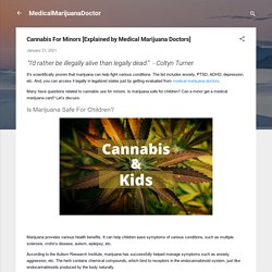 Cannabis For Minors [Explained by Medical Marijuana Doctors]