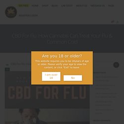 CBD For Flu: How Cannabis Can Treat Your Flu & Common Cold