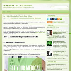 Get a Medical Cannabis Card. Promote Mental Wellness