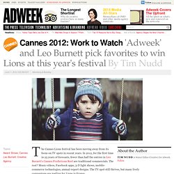 Cannes 2012: 'Adweek' and Leo Burnett Pick Favorites to Win Lions