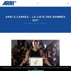 ARRI à Cannes - la liste des nommés 2021 - Arri France