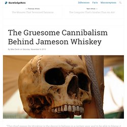 The Gruesome Cannibalism Behind Jameson Whiskey