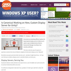 Is Canonical Working on New, Custom Display Server for Unity?