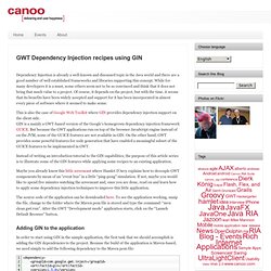 » GWT Dependency Injection recipes using GIN