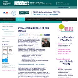 CRDP Créteil - L'évaluation d'école et ses enjeux