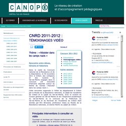Canopé Créteil - CNRD 2011-2012 : témoignages vidéo