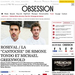 Roseval / La “Cantoche“ de Simone Tondo et Michael Greenwold