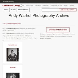 Andy Warhol Photography Archive - Cantor Center for Visual Arts at Stanford University