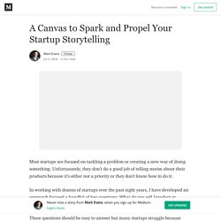 A Canvas to Spark and Propel Your Startup Storytelling