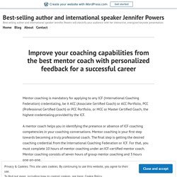 Improve your coaching capabilities from the best mentor coach with personalized feedback for a successful career – Best-selling author and international speaker Jennifer Powers
