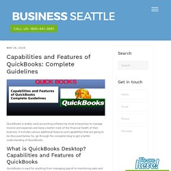 Capabilities and Features of QuickBooks: Complete Guidelines