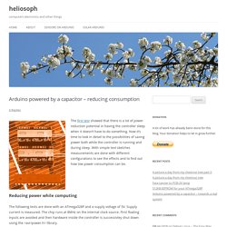 Arduino powered by a capacitor - reducing consumption - heliosoph