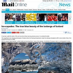 Ice-capades: The true blue beauty of the icebergs of Iceland