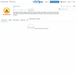 capdiensaigon (capdiensaigon) - Gifyu