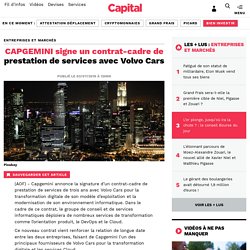 CAPGEMINI signe un contrat-cadre de prestation de services avec Volvo Cars