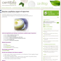 Fabriquer un Baume capillaire à base d'huile d'argan et agrumes