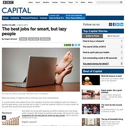 Capital - The best jobs for smart, but lazy people