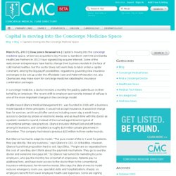Capital is moving into the Concierge Medicine Space - CONCIERGE MEDICAL CARE 