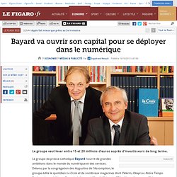 Bayard va ouvrir son capital pour se déployer dans le numérique
