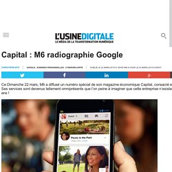 Capital : M6 radiographie Google