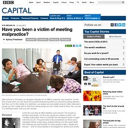 Capital - Have you been a victim of meeting malpractice?