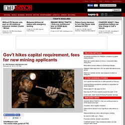 Gov't hikes capital requirement, fees for new mining applicants