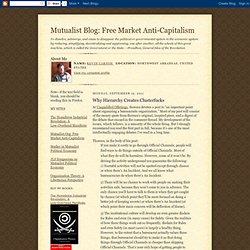 Free Market Anti-Capitalism: Why Hierarchy Creates Clusterfucks