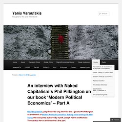 An interview with Naked Capitalism’s Phil Pilkington on our book ‘Modern Political Economics’ – Part A