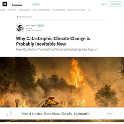 How Capitalism Torched the Planet and Left it a Smoking Fascist Greenhouse