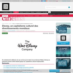 Cinéma - Article - Disney, un capitalisme culturel des divertissements mondiaux