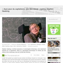 « Ayez peur du capitalisme, pas des robots » estime Stephen Hawking